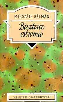 Mikszáth Kálmán - Beszterce ostroma