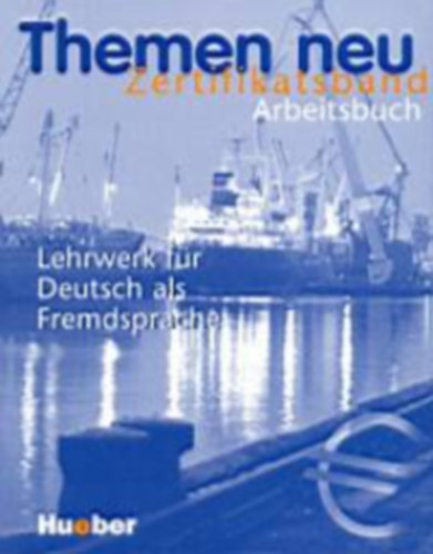 Michaela Perlmann-Balme (Szerk.), Andreas Tomaszewski, Drte Weers - Themen neu Zertifikatsband / Lehrwerk fr Deutsch als Fremdsprache: Themen neu, Zertifikatsband, Arbeitsbuch + Themen neu Zertifikatsband /  Lehrwerk fr Deutsch als Fremdsprache - Kursbuch    ( 2 ktet)