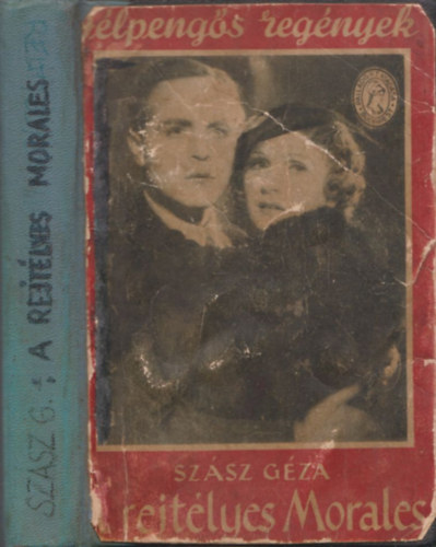 Szsz Gza - A rejtlyes Morales (Flpengs regnyek)