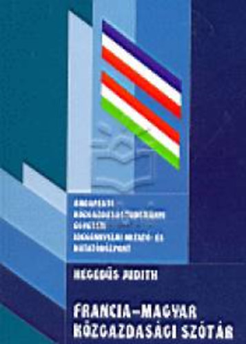 Heged�s Judith - Francia-magyar k�zgazdas�gi sz�t�r