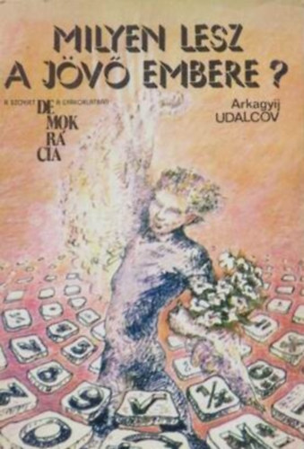 Arkagyij Udalcov - Milyen lesz a jv embere?