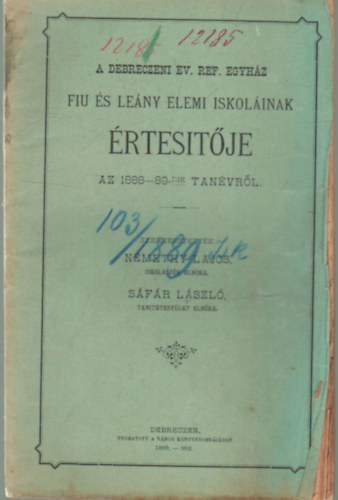 Nmethy Lajos, Sfr Lszl - A Debreczeni Ev. Ref. Egyhz Fiu s Leny Elemi iskolinak rtestje az 1888-89-dik tanvrl