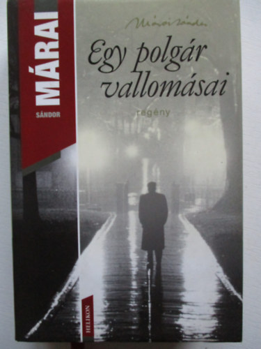 Mrai Sndor - Egy polgr vallomsai