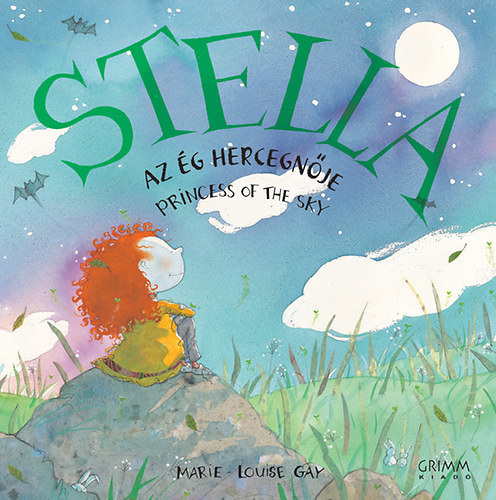 Marie-Louise Gay - Stella, az g hercegnje - Stella, princess of the sky