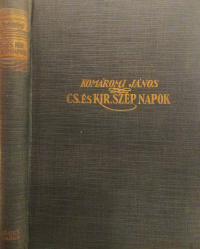 Komromi Jnos - Cs. s kir. szp napok