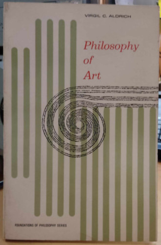 Virgil C. (Charles) Aldrich - Philosophy of Art (Foundations of Philosophy Series)