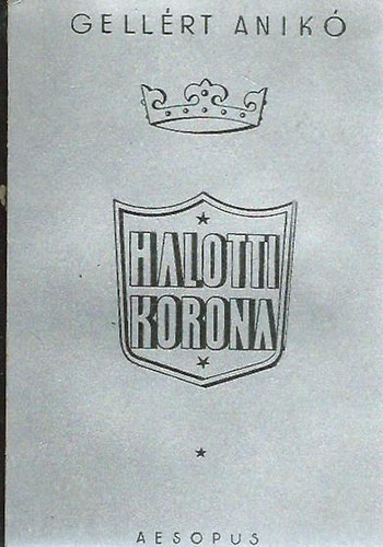 Gell�rt Anik� - Halotti korona - t�rt�nelmi reg�ny