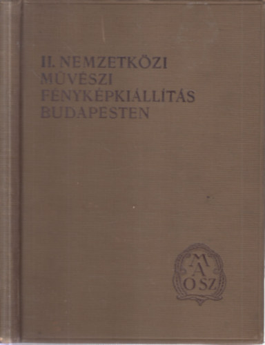II. Nemzetkzi Mvszi Fnykpkillts Budapesten a Mcsarnok termeiben (dediklt)