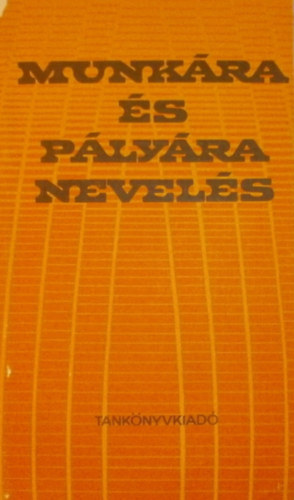 Dr. Rito�k P�ln� - Munk�ra �s p�ly�ra nevel�s