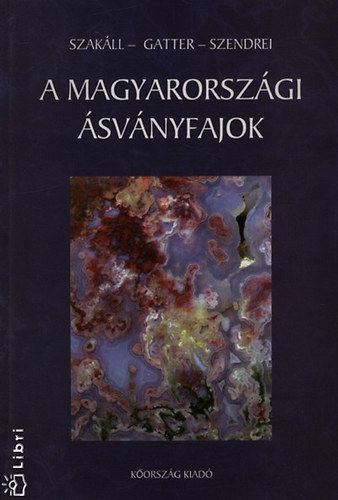 Szakáll-Gatter-Szendrei - A magyarországi ásványfajok