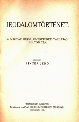Pintr Jen (szerk.) - Irodalomtrtnet - A Magyar Irodalomtrtneti Trsasg folyirata (1928)