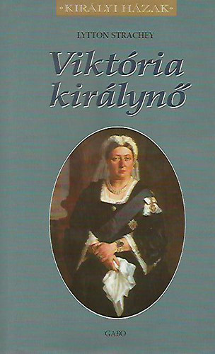 Lytton Strachey - Viktria kirlyn (Kirlyi Hzak)