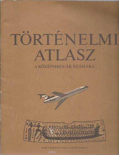 Trtnelmi Atlasz - A kzpiskolk szmra