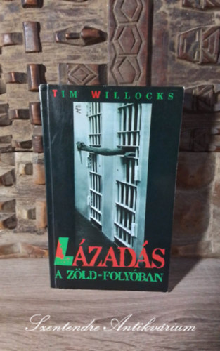 Tim Willocks, Gy. Horv�th L�szl� (szerk.), V�ghy L�szl� (ford.) - L�zad�s a Z�ld-foly�ban (Green River Rising) - V�ghy L�szl� ford�t�s�ban; Saj�t k�ppel!