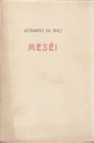 Tasndi Kubacska Andrs (ford.) - Leonardo da Vinci mesi (dediklt)