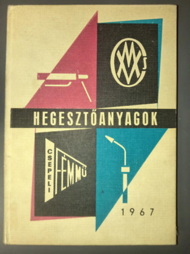 Hegeszt�anyagok - Csepeli F�mm� Elektr�da