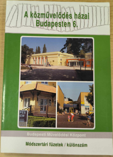A kzmvelds hzai Budapesten 6.