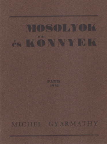 Michel Gyarmathy - Mosolyok �s K�nnyek paris 1970  versek  Dedik�lt !