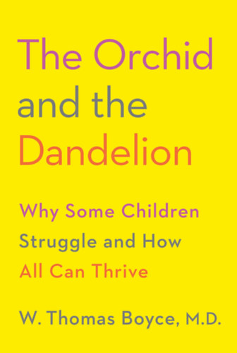 W. Thomas Boyce - The Orchid and the Dandelion