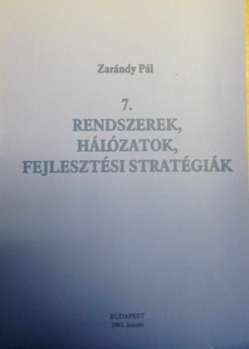 Zarndy Pl - Rendszerek, hlzatok, fejlesztsi stratgik