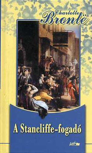 Charlotte Bront� - A Stancliffe-fogad� - Henry Hastings kapit�ny