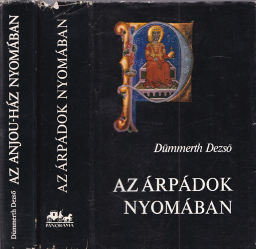 Dümmerth Dezső - Az Anjou-ház nyomában + Az Árpádok nyomában (2 kötet)