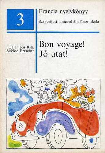 Galambos Rita; S�k�sd Erzs�bet - Bon Voyage! - J� utat!
