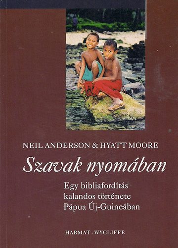 Anderson, Neil-Moore, Hyatt - Szavak nyomban