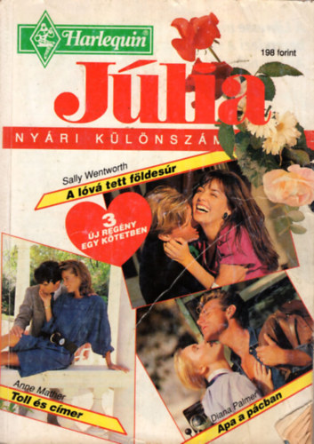 Diana Palmer, Anne Mather, Sally Wentwort - Jlia nyri klnszm 1994/4. A lv tett fldesr, Toll s cmer, Apa a pcban