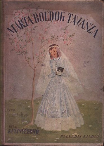 Kulinyi Ernő - Márta boldog tavasza