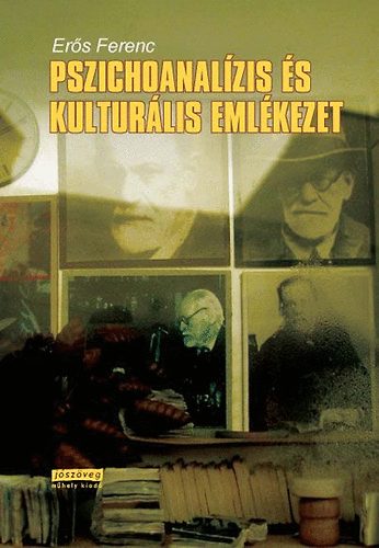 Ers Ferenc - Pszichoanalzis s kulturlis emlkezet