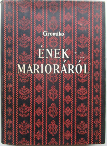 Gromiko - Ének Marioráról