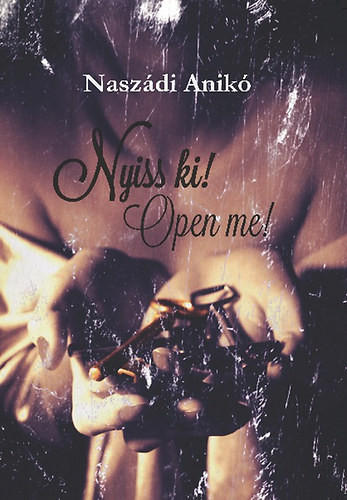 Naszdi Anik - Nyiss ki! - Open me!