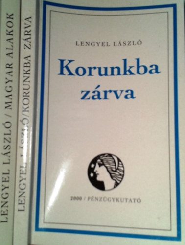 Lengyel Lszl - Magyar alakok-korunkba zrva I-II.