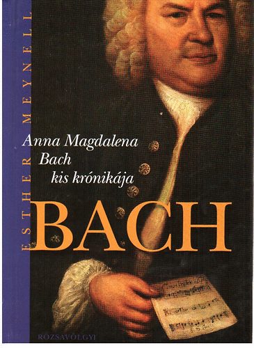 Esther Meynell - Anna Magdalena Bach kis krnikja