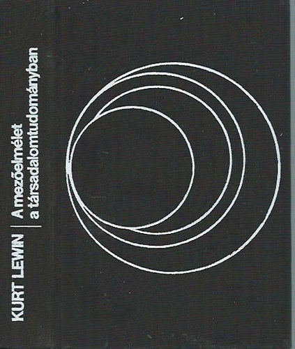 Kurt Lewin - A mezelmlet a trsadalomtudomnyban