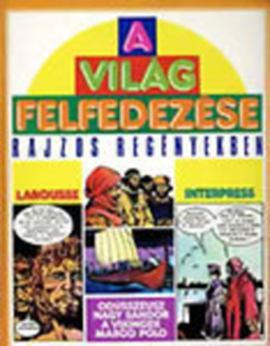 Milani, Mino-Castex, Carlo - A vilg felfedezse rajzos regnyekben: Odsszeusz, Nagy Sndor, A vikingek, Marco Polo