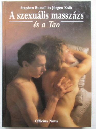 Jrgen Kolb Stephen Russell - A szexulis masszzs s a Tao