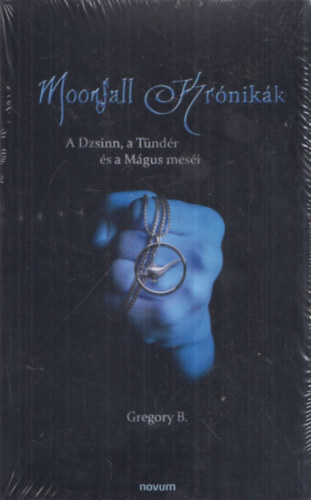 Gregory B. - Moonfall Krnikk (A Dzsinn, a Tndr s a Mgus mesi)