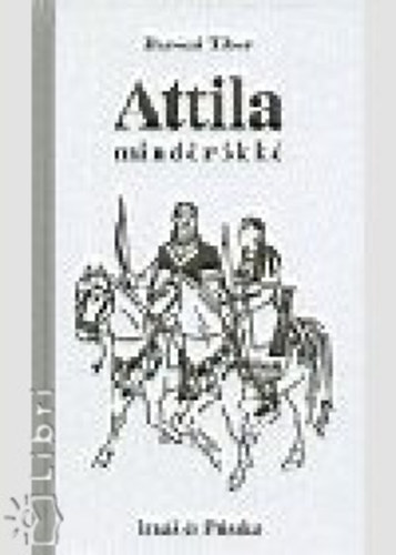 Barcsi Tibor - Attila mindrkk