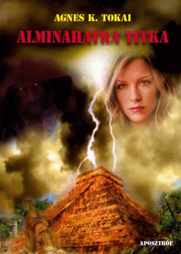 Agnes K. Tokai - Alminahatra titka
