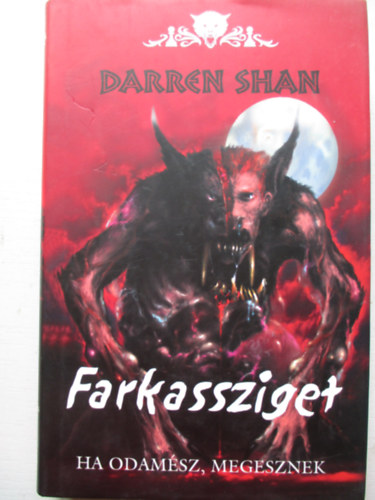 Darren Shan - Farkassziget - Ha odam�sz, megesznek