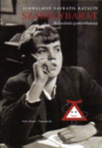 Schwalmné Navratil Katalin - Szabálybarát (helyesírási gyakorlóanyag)