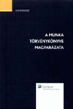 Berki K.; Hand T.; Horvth I. et al. - A Munka trvnyknyve magyarzata