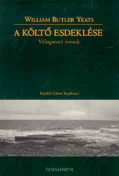 William Butler Yeats - A k�lt� esdekl�se