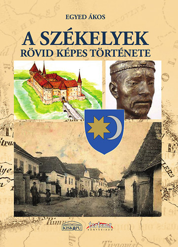 Egyed �kos - A sz�kelyek r�vid, k�pes t�rt�nete