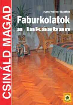 Hans-Werner Bastian - Faburkolatok a laksban