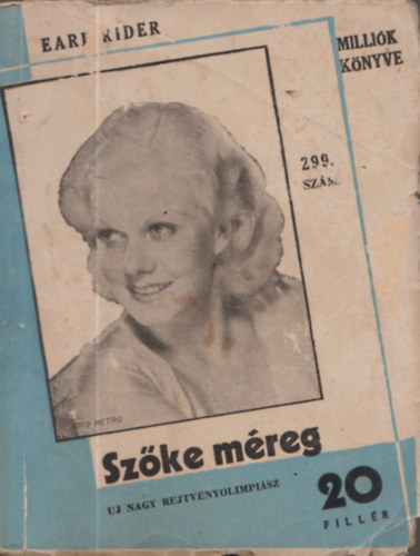 Earl Rider, Tbori Pl (szerk.) - Szke mreg - Millik knyve 299.szm