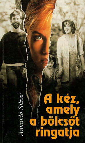 Amanda Silver - A kz,amely a blcst ringatja