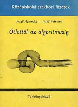 Hvorecky, J.-Kelemen, J. - Ötlettől az algoritmusig